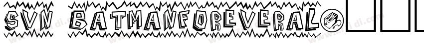 SVN BatmanForeverAl字体转换